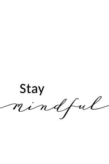 Stay mindful (1 part) vertical