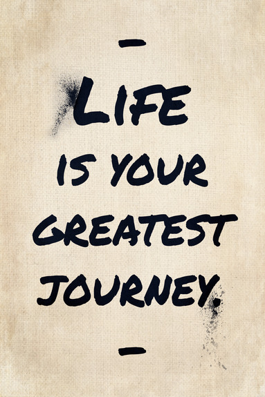 Life is your greates journey (1 part) vertical