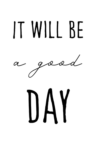 Citation it will be a good day