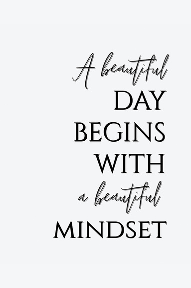 Citation motivante a beautiful day begins with a beautiful mindset