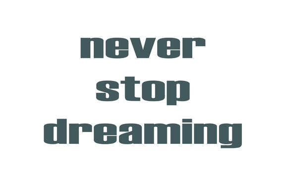 Never stop dreaming (1 part) wide