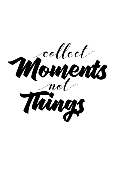 Collect moments not things (1 part) vertical
