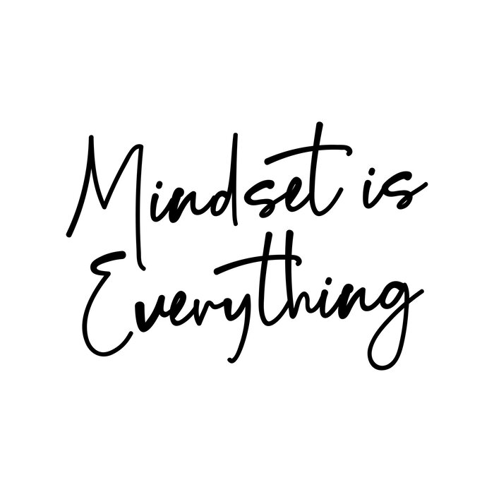Mindset is everything typographic