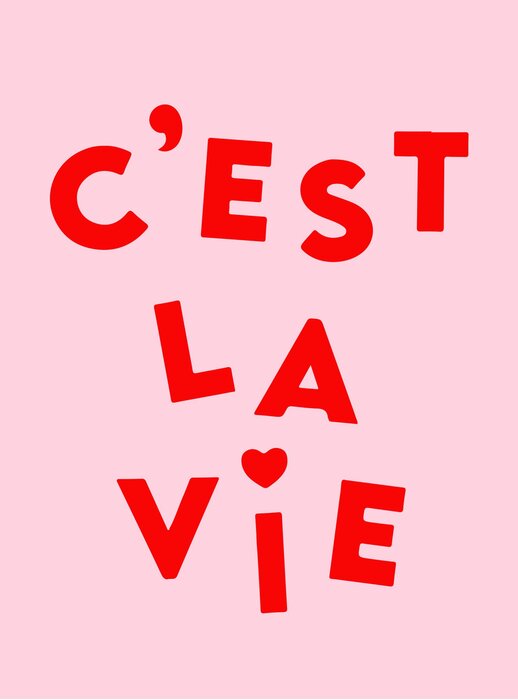Red quote on a pink background – c'est la vie