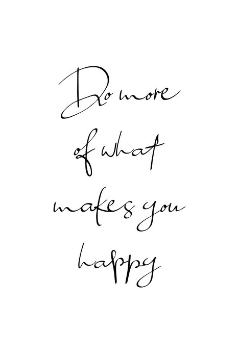 Do what brings you joy